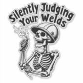 Funny Welding Shirt - Stille Beurteilung Ihrer Wel Aufkleber (Vorderseite)