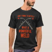 Funny Welding Welder T-Shirt (Vorderseite)