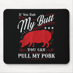 Funny, wenn du mir den Hintern abholst, kannst du Mousepad