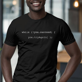 Funny, wenn du nicht erfolgreich bist, versuche es T-Shirt