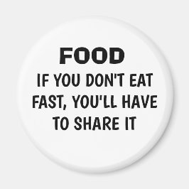 Funny "WENN DU NICHT SCHNELL isst" Kühlschrankmagn Magnet