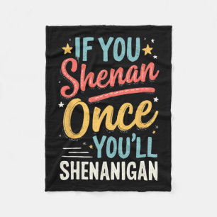 Funny, wenn du Shenan einmal Shenanigan 2 Fleecedecke