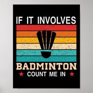 Funny, wenn es Dminton betrifft, zählen Sie mich Poster