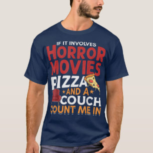 Funny, wenn es Horror-Filme und Pizza Horro beinha T-Shirt