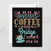 Funny, wenn es Kaffee und Bridge beinhaltet Postkarte (Vorne/Hinten)