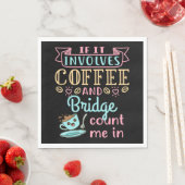 Funny, wenn es Kaffee und Bridge beinhaltet Serviette (Beispiel)