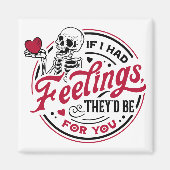 Funny, wenn ich Gefühle hatte Valentine Magnet (Vorne)