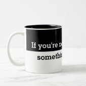 Funny, wenn Ihr nicht verlassen Sprichwort Zweifarbige Tasse (Links)