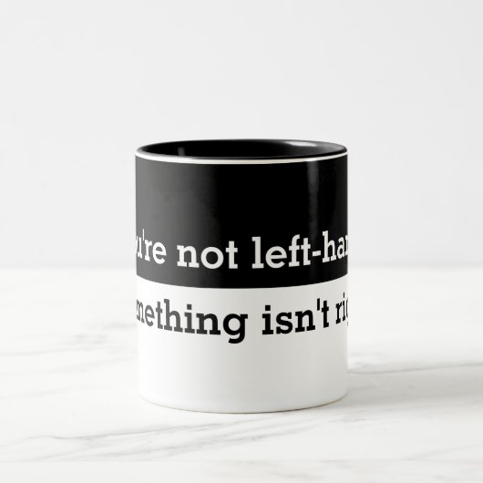 Funny, wenn Ihr nicht verlassen Sprichwort Zweifarbige Tasse (Mittel)