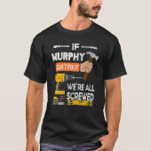 Funny, wenn Murphy es nicht reparieren kann, kann  T-Shirt (Vorderseite)