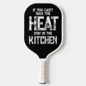 Funny, wenn Sie nicht nehmen können die Hitze ... Pickleball Schläger (Rückseite)