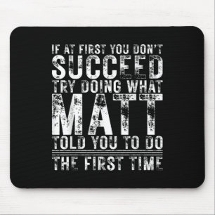 Funny, wenn Sie zuerst nicht erfolgreich Geburtsta Mousepad