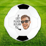 Funny, wenn verloren kehren zu Männern Gesicht Fot Fußball<br><div class="desc">Personalisierter Herrenkugel mit dem Zitat "Wenn Sie verloren haben, kehren Sie bitte zurück" und einem Foto. Laden Sie ein Foto hoch, um es zu Ihrem eigenen zu machen. Um einen Cut-Out zu verwenden, muss der Hintergrund eine transparente PNG-Datei sein. Um das Ausschneiden des Gesichts zu machen, können Sie jede kostenlose...</div>