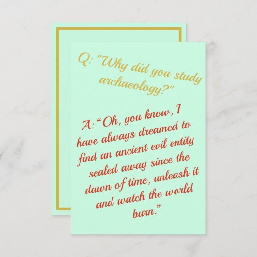 Funny "Werden Sie Archäologe, zerstören Sie die We Karte (Vorne/Hinten)