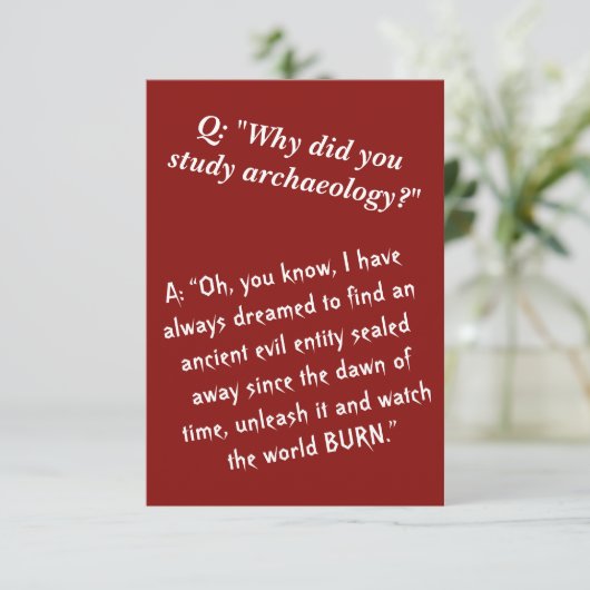 Funny "Werden Sie Archäologe, zerstören Sie die We Karte (Stehend Vorderseite)