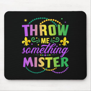 Funny werfen mir etwas Mister für New Orleans Gi Mousepad