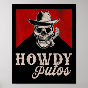 Funny Western Cowboy Howdy Putos Poster