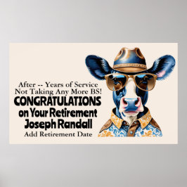 Funny Western Retirement Party Cow No more BS Poster