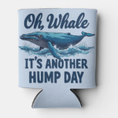 Funny Whale Pun "Oh Whale" Hump Day Design Blue Dosenkühler (Vorderseite)