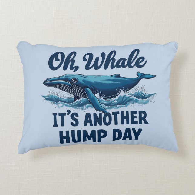 Funny Whale Pun "Oh Whale" Hump Day Design Dekokissen (Vorderseite)