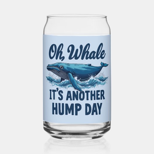 Funny Whale Pun "Oh Whale" Hump Day Design Dosenglas (Vorderseite)