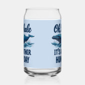 Funny Whale Pun "Oh Whale" Hump Day Design Dosenglas (Rechts)