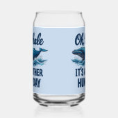 Funny Whale Pun "Oh Whale" Hump Day Design Dosenglas (Links)