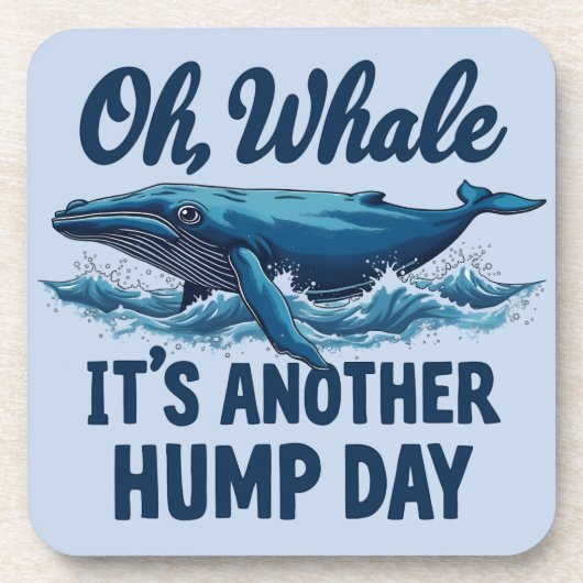 Funny Whale Pun "Oh Whale" Hump Day Design Getränkeuntersetzer (Vorderseite)