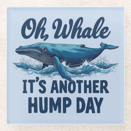 Funny Whale Pun "Oh Whale" Hump Day Design Glasuntersetzer (Vorderseite)