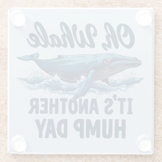 Funny Whale Pun "Oh Whale" Hump Day Design Glasuntersetzer (Rückseite)