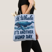 Funny Whale Pun "Oh Whale" Hump Day Design Tasche (Von Nahem)