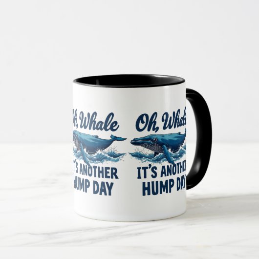 Funny Whale Pun "Oh Whale" Hump Day Design Tasse (VorderseiteRechts)