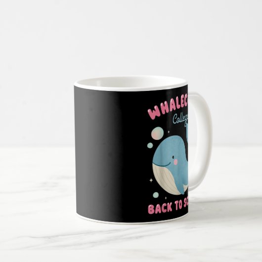 Funny Whalecome zurück zur Uni der Schule Teach Kaffeetasse (VorderseiteRechts)