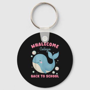 Funny Whalecome zurück zur Uni der Schule Teach Schlüsselanhänger