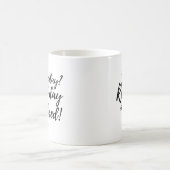 Funny What is Today a Good Day Retirement Gift Kaffeetasse (Mittel)