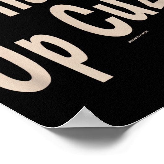 Funny What's Up Cuz_ Men Women Kids Novelty Family Poster (Ecke)