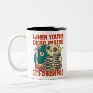 Funny When You're Dead Inside But It's Christmas D Zweifarbige Tasse