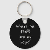 Funny Where my Keys Schlüsselanhänger (Vorderseite)