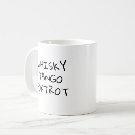 Funny Whiskey Tango Foxtrot x WTF Tasse (Vorderseite Links)