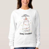 Funny White Cat Weihnachtsbaumlichter sarkastisch Sweatshirt (Vorderseite)