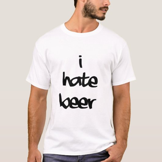 Funny White Lie Quotes - Ich hasse Bier T-Shirt (Vorderseite)