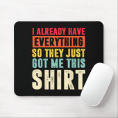 Funny Who Has Everything For Adults Under 15 20  Mousepad (Mit Mouse)