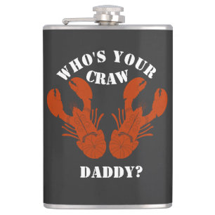 Funny Who is Your Craw Daddy Flachmann