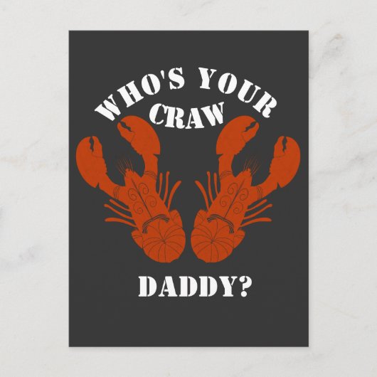 Funny Who is Your Craw Daddy Postkarte (Vorderseite)