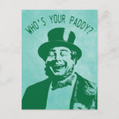 Funny Who is Your Paddy St. Patricks Day Postkarte (Vorderseite)