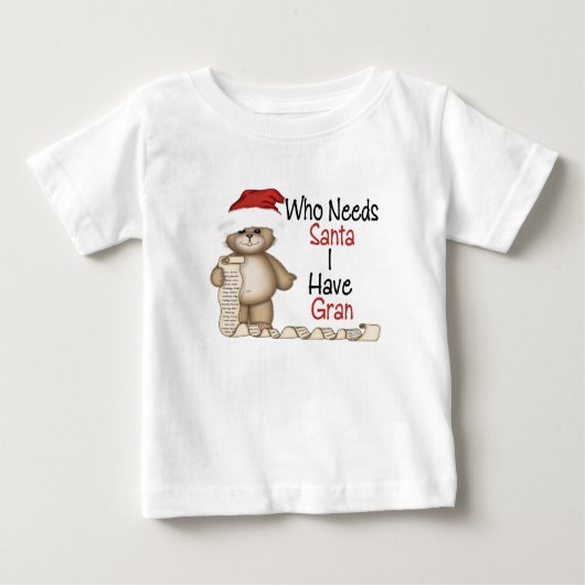 Funny Who Needs Santa Gran Baby T-shirt (Vorderseite)