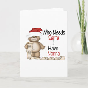 Funny Who Needs Santa Nonna Feiertagskarte