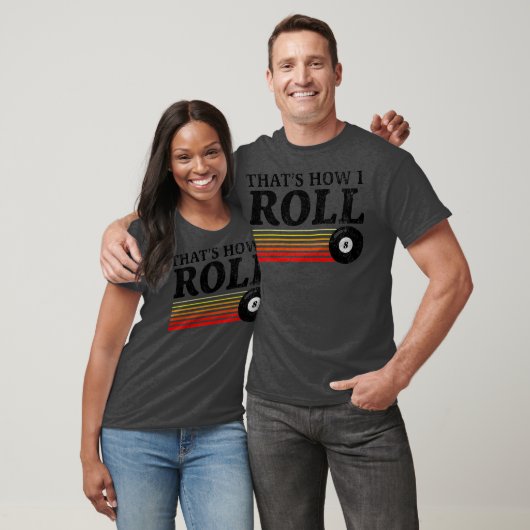 Funny, wie ich Roll Retro Pool Billard 8 T-Shirt (Unisex)