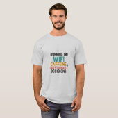 Funny WiFi and Caffeine T-Shirt (Vorne ganz)