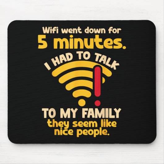 Funny Wifi Went Down Quote Computer Nerd For Prete Mousepad (Vorne)